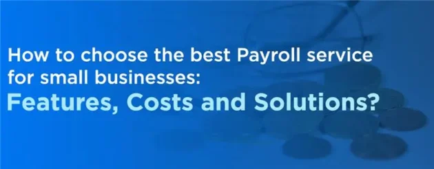 How to choose best human resources Payroll Service for small businesses