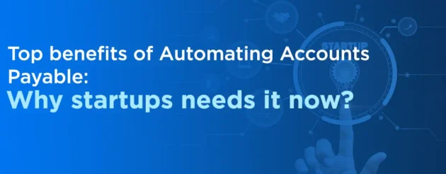 top benefits of automated accounts payable
